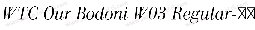 WTC Our Bodoni W03 Regular字体转换